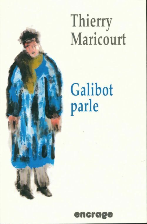 Livrenpoche : Galibot parle - Thierry Maricourt - Livre