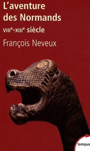 Livrenpoche : L'aventure des normands VIIIe-XIIIe siècle - François Neveux - Livre