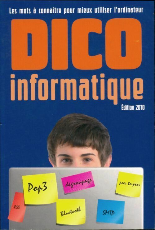 Livrenpoche : Dico informatique 2010 - Collectif - Livre