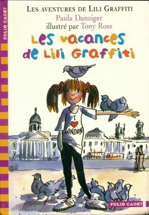 Livrenpoche : Les aventures de Lili Graffiti Tome II : Les vacances de Lili Graffiti - Paula Danziger - Livre