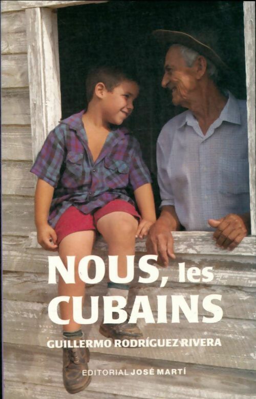 Livrenpoche : Nous, les cubains - Guillermo Rodriguez-Rivera - Livre