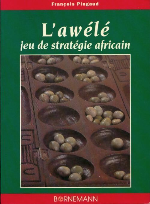 L'awélé, jeu de stratégie africain - François Pingaud - Livre