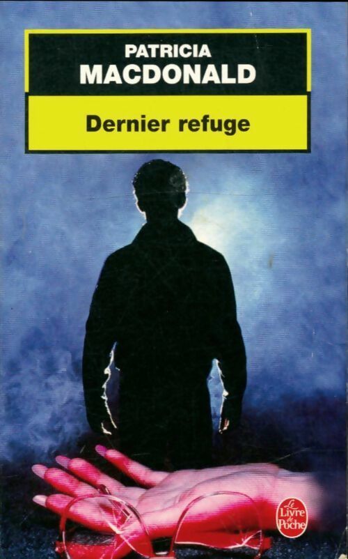 Livrenpoche : Dernier refuge - Patricia J. MacDonald - Livre