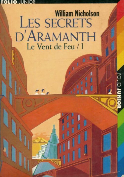 Livrenpoche : Le vent de feu Tome I : Les secrets d'Aramanth - William Nicholson - Livre