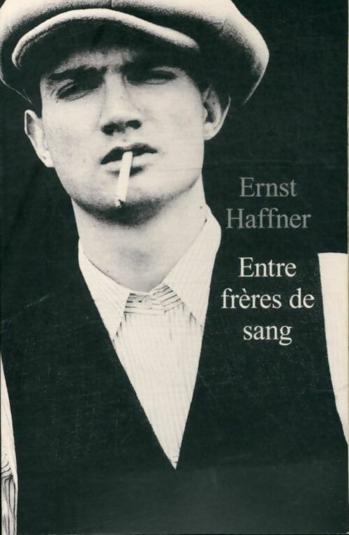 Livrenpoche : Entre frères de sang - Ernst Haffner - Livre