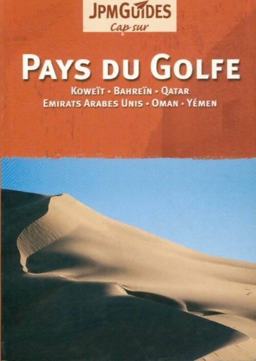 Livrenpoche : Pays du golfe : Koweit, Bahreïn, Qatar, Emirats Arabes Unis, Oman, Yémen - Collectif - Livre