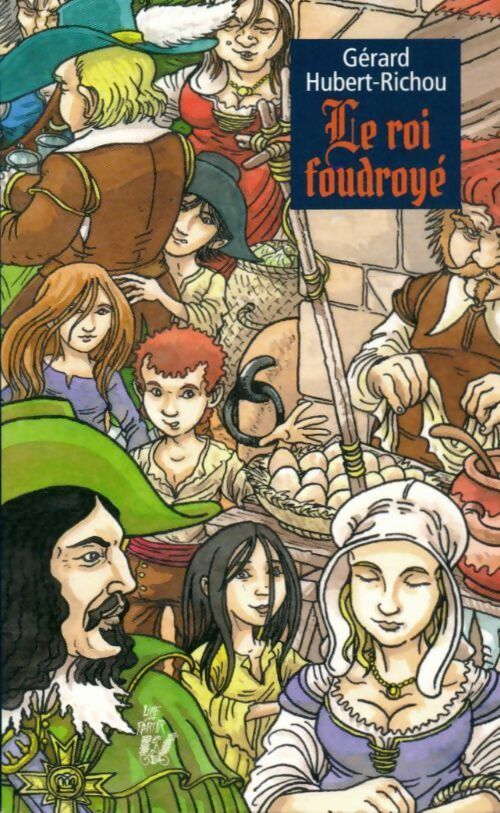 Livrenpoche : Le roi foudroyé - Gérard Hubert-Richou - Livre
