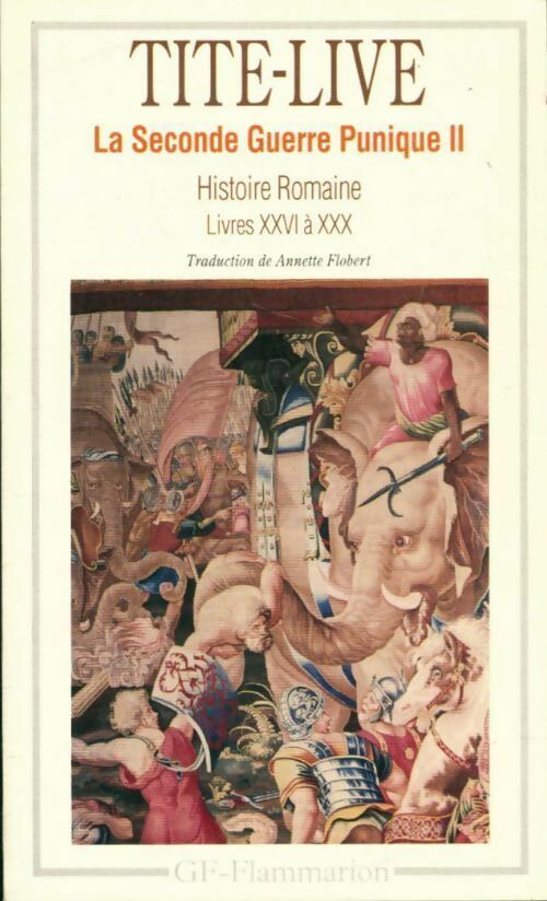 Livrenpoche : La seconde guerre punique Tome II : Histoire romaine Livres XXVI à XXX - Tite-Live - Livre