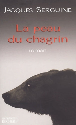 Livrenpoche : La peau du chagrin - Jacques Serguine - Livre