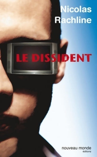 Livrenpoche : Le dissident - Nicolas Rachline - Livre