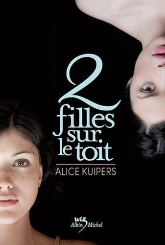Livrenpoche : Deux filles sur le toit - Alice Kuipers - Livre