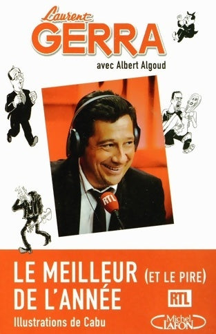 Livrenpoche : Le meilleur (et le pire) de l'année. Les chroniques radio - Laurent Gerra - Livre
