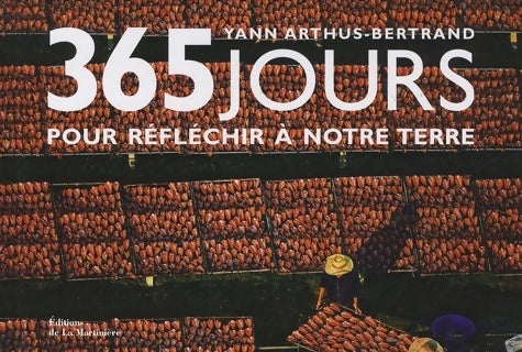 Livrenpoche : 365 Jours pour réfléchir à notre Terre - Yann Arthus-Bertrand - Livre