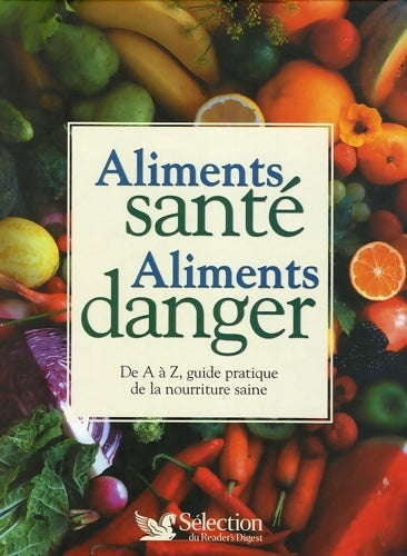 Livrenpoche : Aliments santé, aliments danger - Collectif - Livre