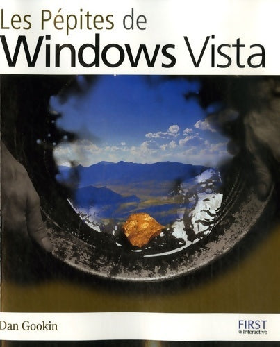 Les pépites de Windows vista - Dan Gookin -  Les pépites - Livre