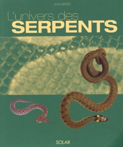 Livrenpoche : L'univers des serpents - Johan Marais - Livre