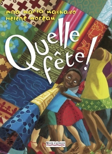 Livrenpoche : Quelle fête ! - Ana-maria Machado - Livre