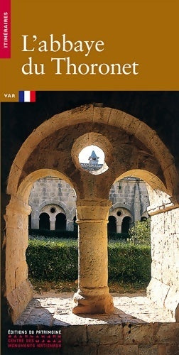 L'abbaye du Thoronet - Nathalie Molina - Livre