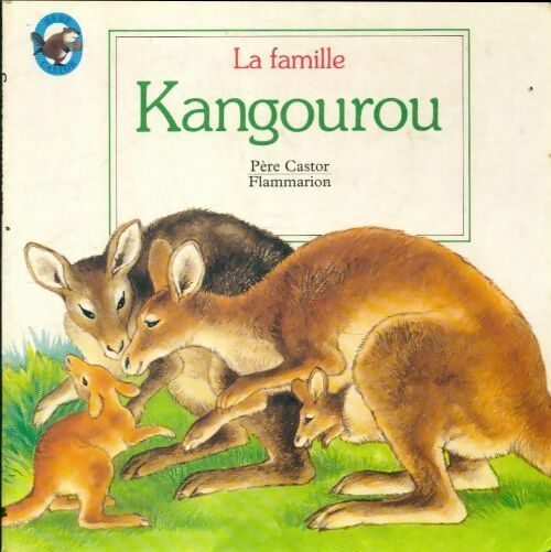 Livrenpoche : La famille kangourou - Anne Fronsacq - Livre
