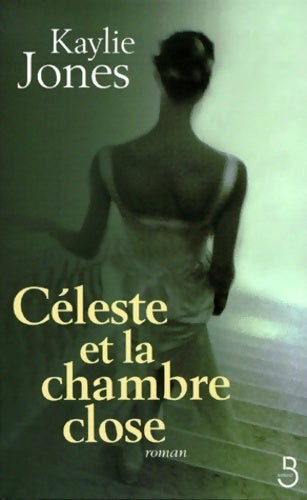 Livrenpoche : Céleste et la chambre close - Kaylie Jones - Livre