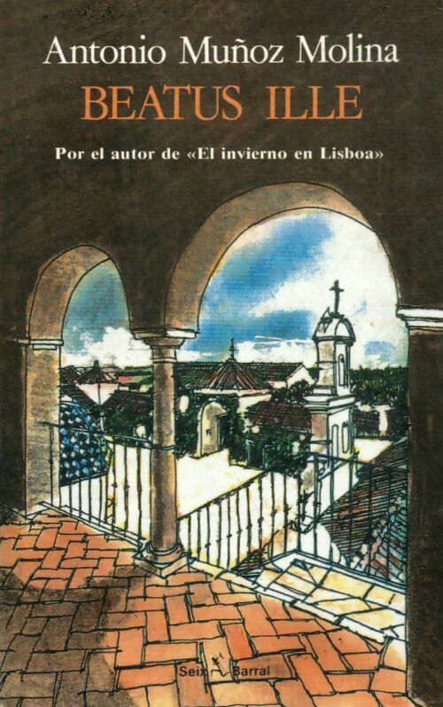 Livrenpoche : Beatus Ille - Antonio Munoz Molina - Livre