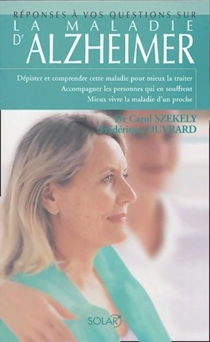 Livrenpoche : Réponses à vos questions sur la maladie d'Alzheimer - Carol Szekely - Livre