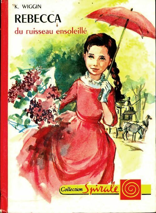 Livrenpoche : Rebecca du ruisseau ensoleillé - Kate Douglas Wiggin - Livre