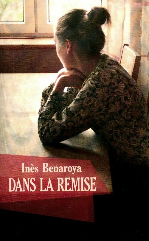 Livrenpoche : Dans la remise - Inès Benaroya - Livre
