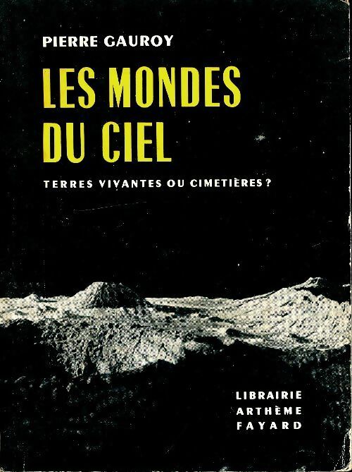Livrenpoche : Les mondes du ciel - Pierre Gauroy - Livre