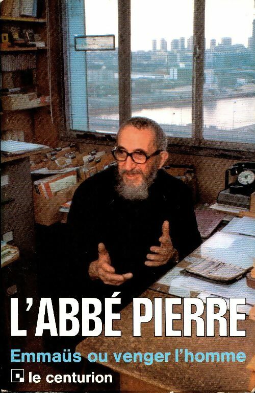 Livrenpoche : Emmaüs ou venger l'homme... En aimant - Abbé Pierre - Livre