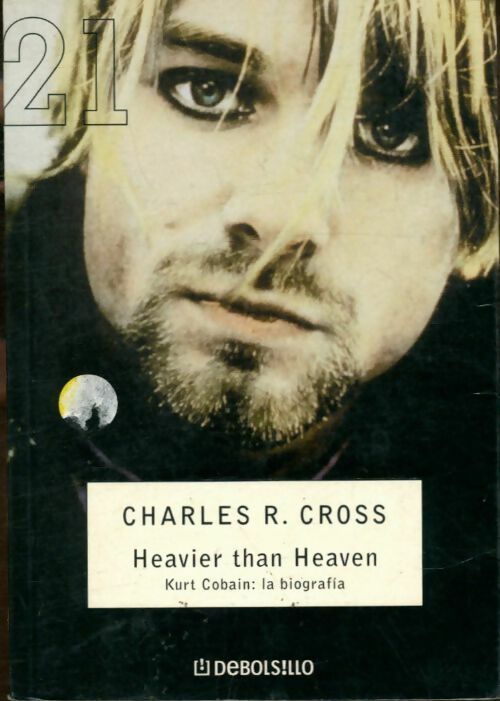 Livrenpoche : Heavier than heaven : Kurt Cobain la biografia - Charles Cross - Livre