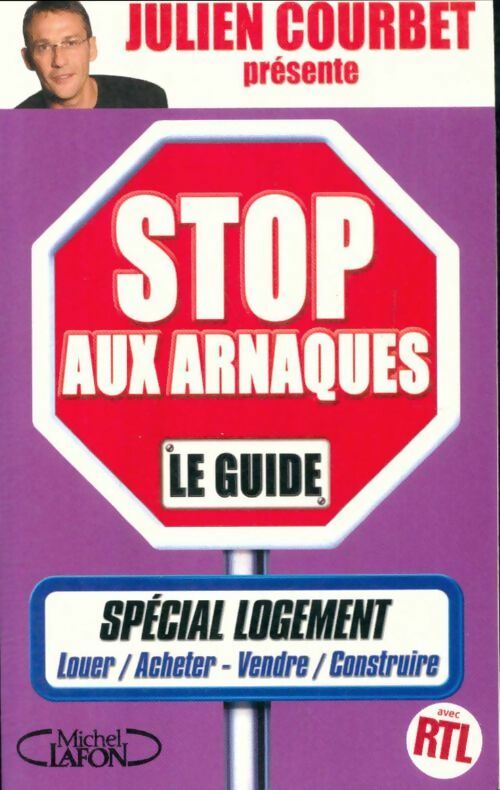 Livrenpoche : Stop aux arnaques. Spécial logement - Julien Courbet - Livre