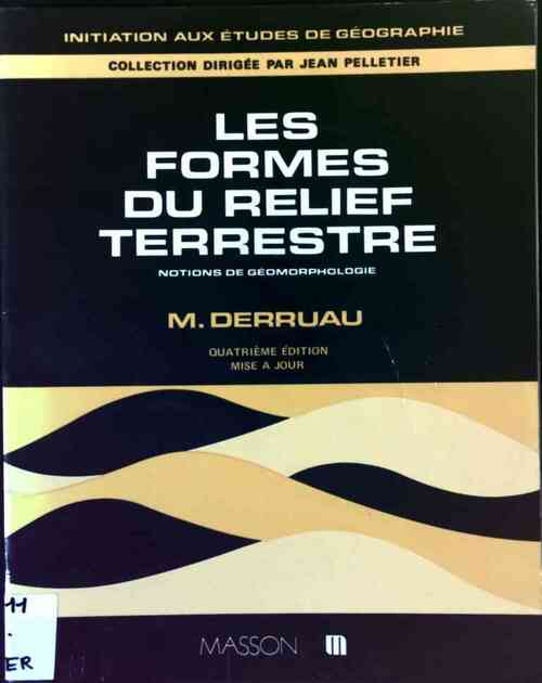Livrenpoche : Les formes du relief terrestre - Max Derruau - Livre