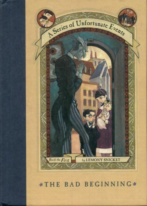 Livrenpoche : A séries of unfortunate events Volume I : The bad beginning - Lemony Snicket - Livre