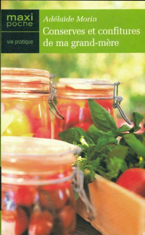 Livrenpoche : Conserves et confitures de ma grand-mère - Morin Adélaïde - Livre
