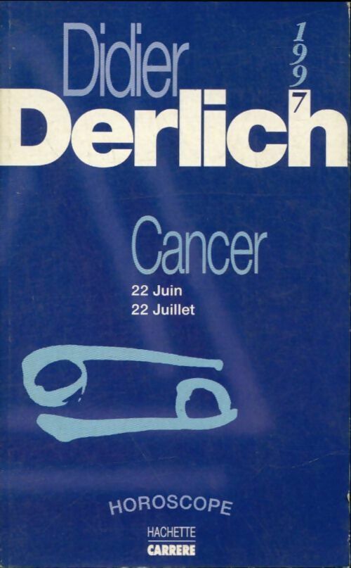 Livrenpoche : Horoscope 1997 : Cancer - Didier Derlich - Livre