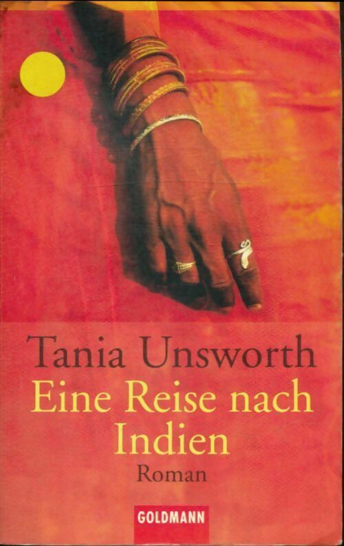 Eine reise nach indien - Tania Unsworth -  Goldmann - Livre