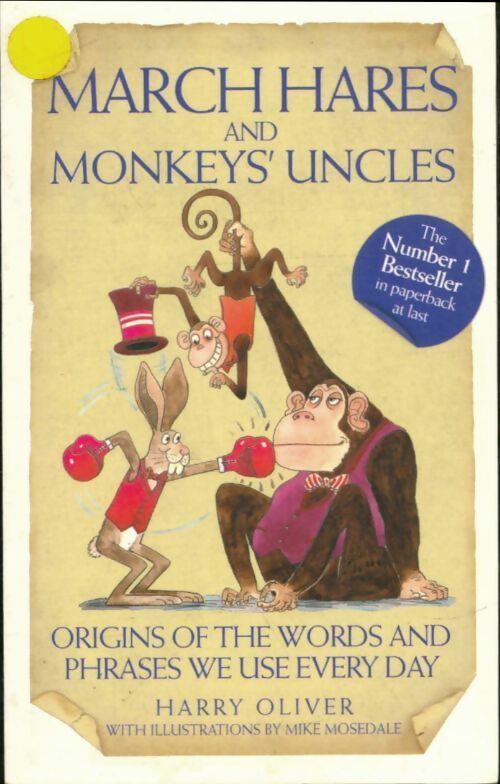 Livrenpoche : March hares and monkeys' uncles - Harry Oliver - Livre