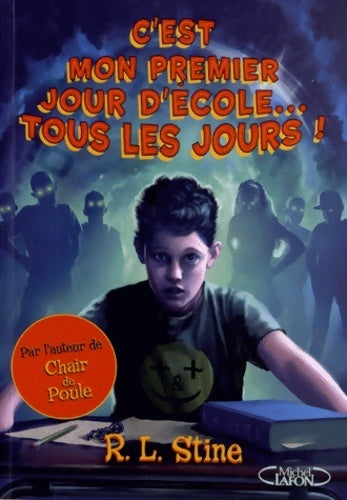Livrenpoche : C'est mon premier jour d'école... Tous les jours ! - Robert Lawrence Stine - Livre
