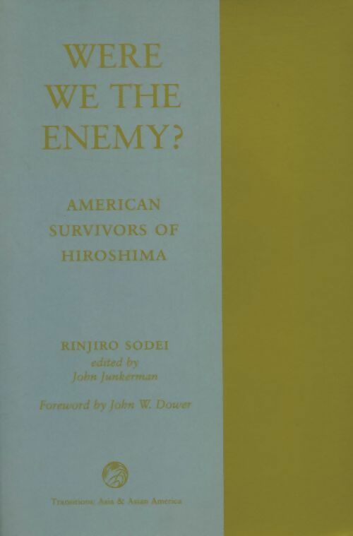 Livrenpoche : Were we the enenmy? American survivors of Hiroshima - Rinjiro Sodei - Livre
