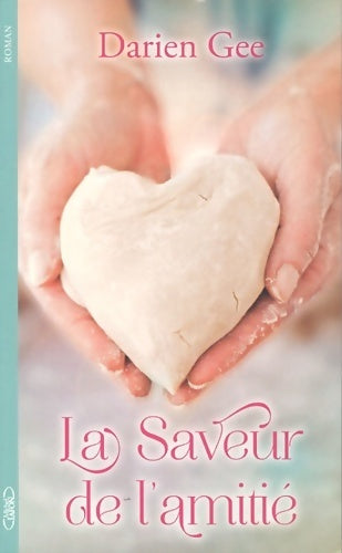 Livrenpoche : La saveur de l'amitié - Darien Gee - Livre