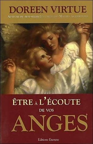 Être à l'écoute de vos anges - Doreen Virtue - Livre