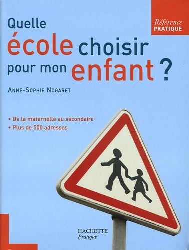 Livrenpoche : Quelle école choisir pour mon enfant ? - Anne-Sophie Nogaret - Livre