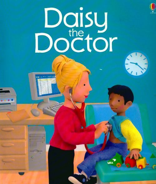 Livrenpoche : Daisy the doctor - Felicity Brooks - Livre