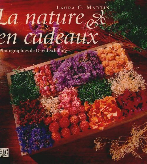 Livrenpoche : La nature en cadeaux - Laura C. Martin - Livre