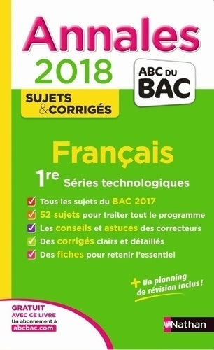 Français 1ère séries technologiques. Sujets & corrigés 2018 - Sylvie Planchard -  ABC du bac GF - Livre