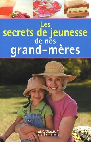 Livrenpoche : Les secrets de jeunesse de nos grand-mères - Béatrice Montevi - Livre