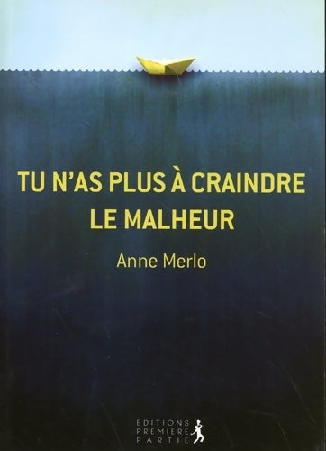 Livrenpoche : Tu n'as plus à craindre le malheur - Anne Merlo - Livre