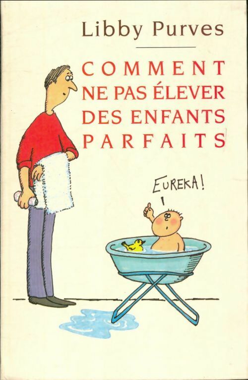 Livrenpoche : Comment ne pas élever des enfants parfaits - Libby Purves - Livre