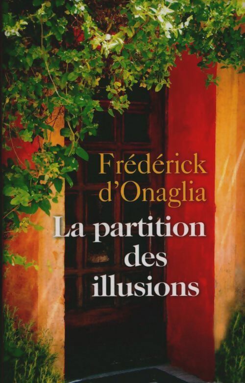 Livrenpoche : La partition des illusions - Frédérick D'Onaglia - Livre